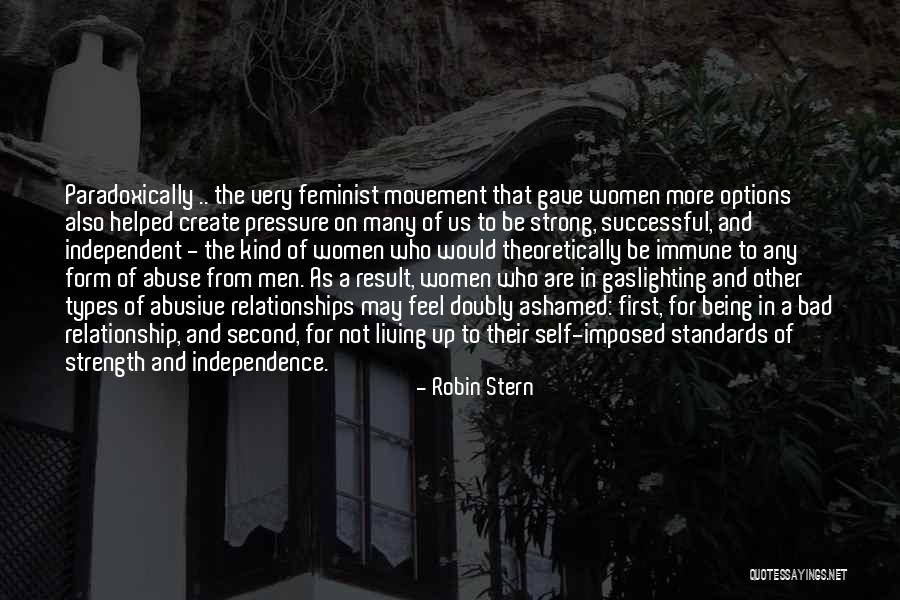 I Am Strong And Independent Quotes By Robin Stern