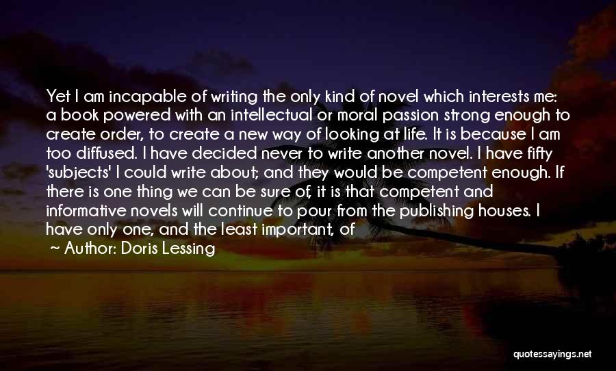 I Am Strong Because Quotes By Doris Lessing