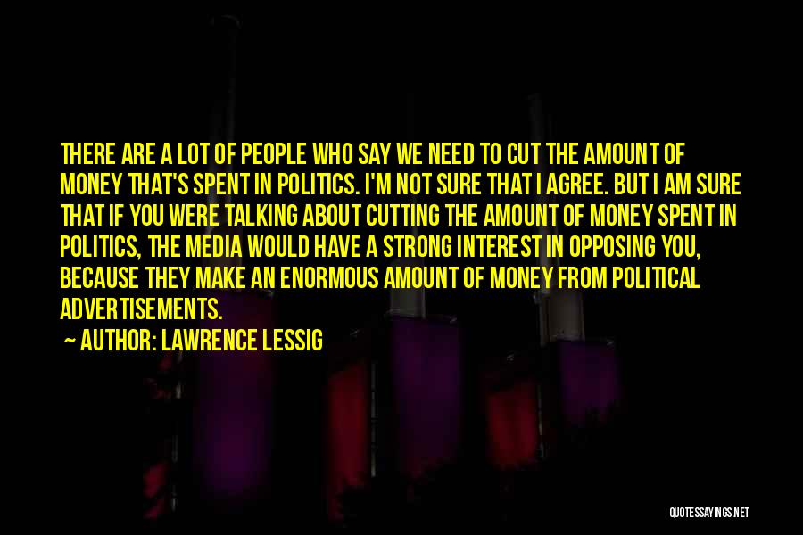 I Am Strong Because Quotes By Lawrence Lessig