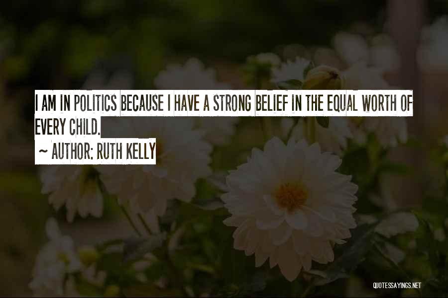 I Am Strong Because Quotes By Ruth Kelly
