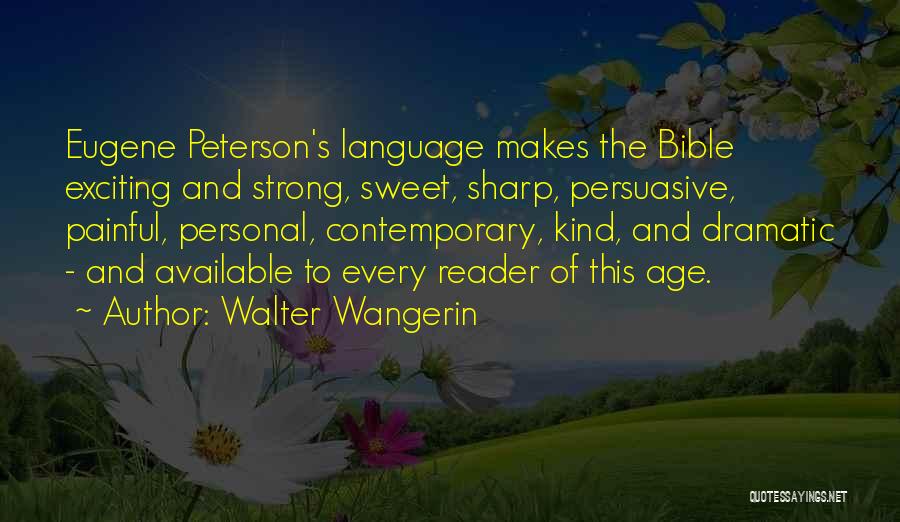 I Am Strong Bible Quotes By Walter Wangerin