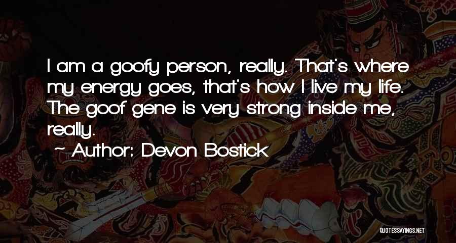 I Am Strong Person Quotes By Devon Bostick