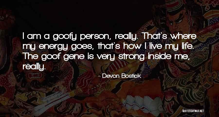 I Am Strong Person Quotes By Devon Bostick