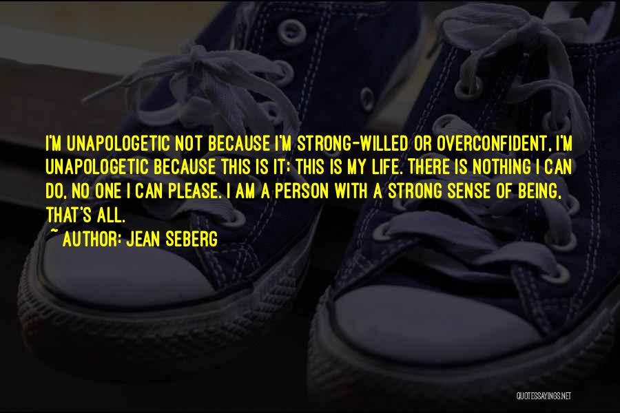 I Am Strong Person Quotes By Jean Seberg