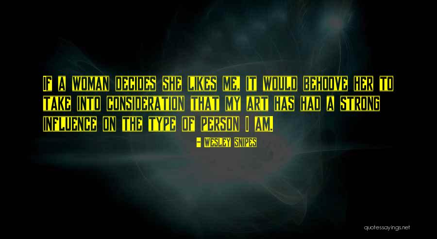 I Am Strong Person Quotes By Wesley Snipes I Am Strong Person Quotes By Wesley Snipes