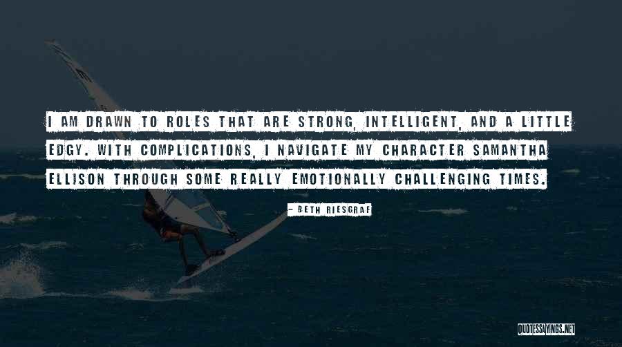 I Am Strong Quotes By Beth Riesgraf I Am Strong Quotes By Beth Riesgraf