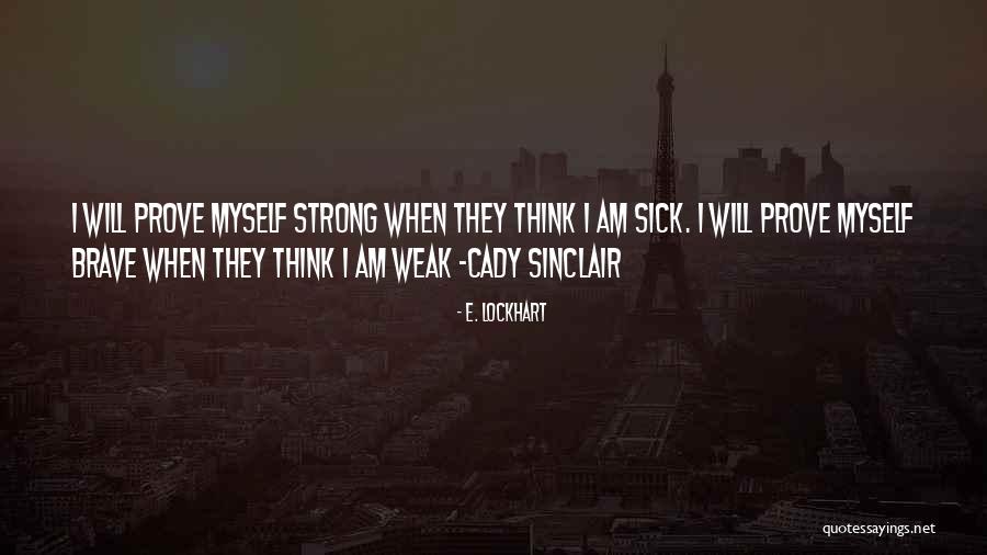 I Am Strong Quotes By E. Lockhart I Am Strong Quotes By E. Lockhart