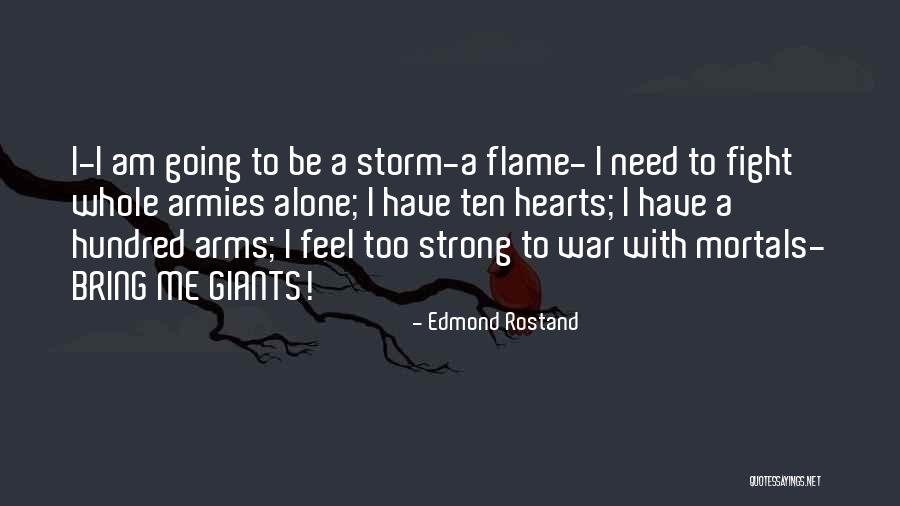 I Am Strong Quotes By Edmond Rostand I Am Strong Quotes By Edmond Rostand