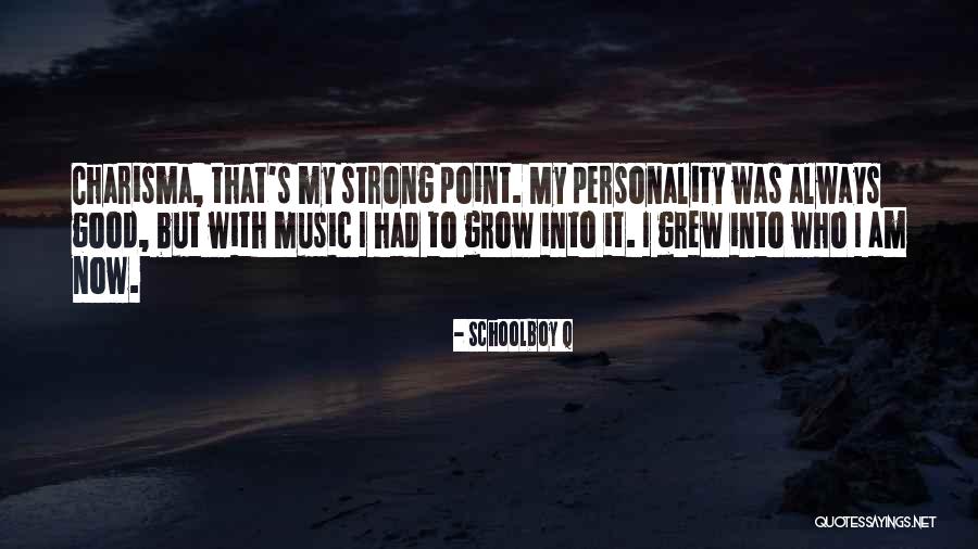 I Am Strong Quotes By Schoolboy Q I Am Strong Quotes By Schoolboy Q