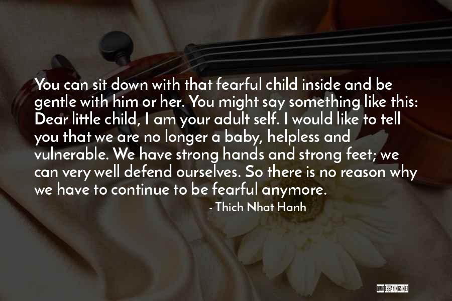 I Am Strong Quotes By Thich Nhat Hanh I Am Strong Quotes By Thich Nhat Hanh