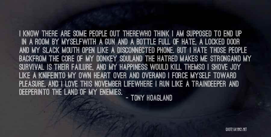I Am Strong Quotes By Tony Hoagland I Am Strong Quotes By Tony Hoagland