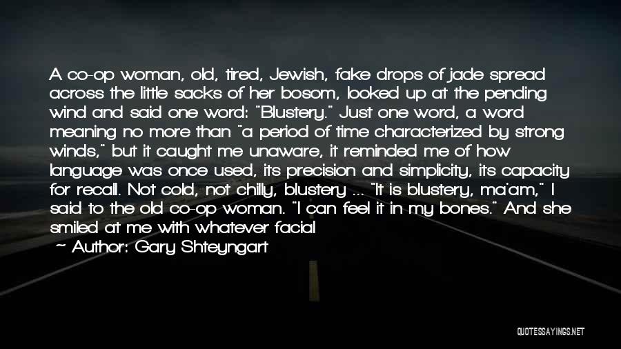 I Am Strong Woman Quotes By Gary Shteyngart