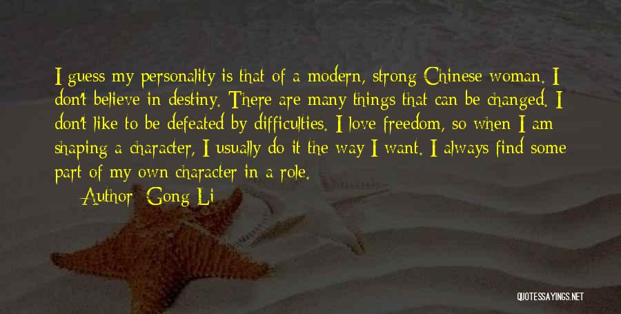 I Am Strong Woman Quotes By Gong Li