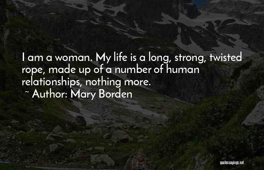 I Am Strong Woman Quotes By Mary Borden