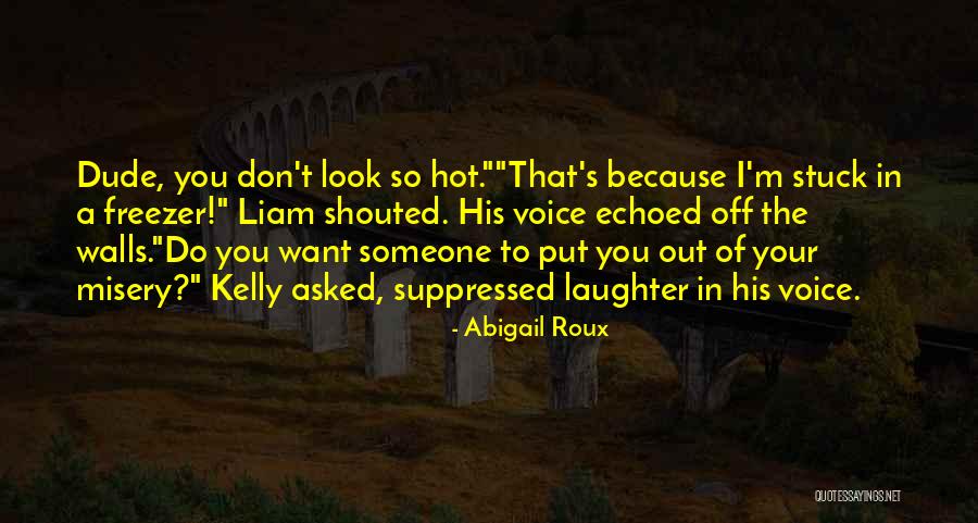 I Am Stuck On You Quotes By Abigail Roux