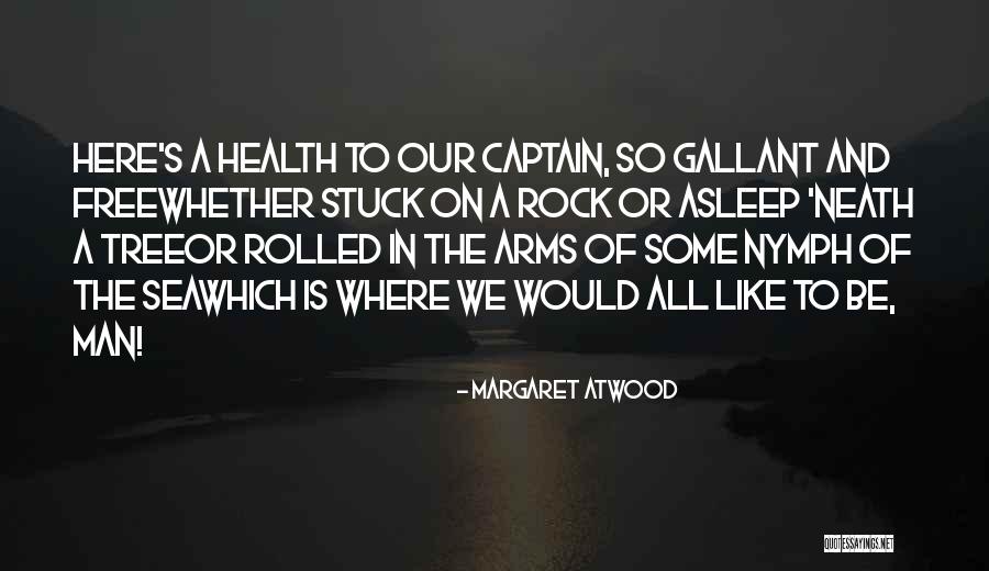 I Am Stuck On You Quotes By Margaret Atwood