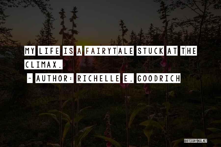 I Am Stuck On You Quotes By Richelle E. Goodrich