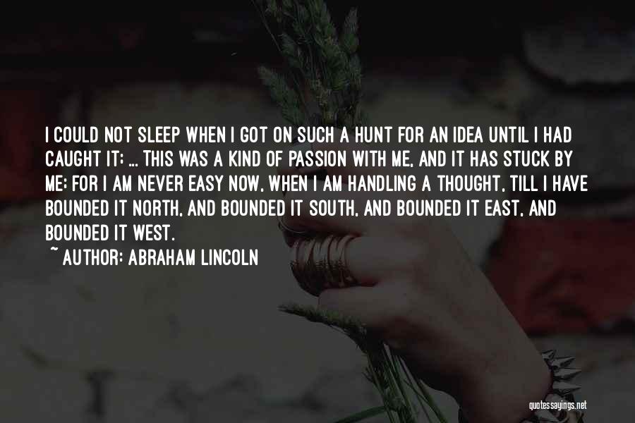 I Am Stuck Quotes By Abraham Lincoln