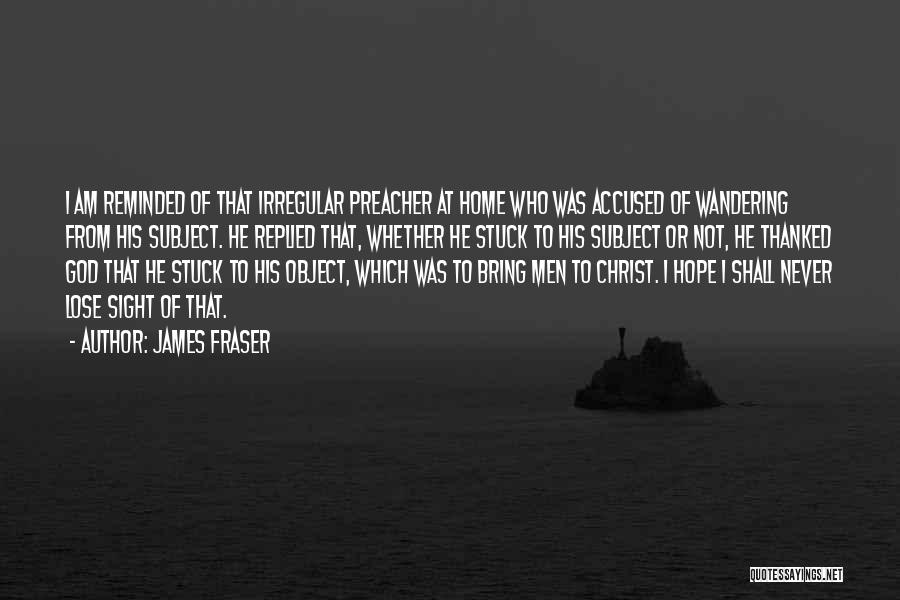 I Am Stuck Quotes By James Fraser