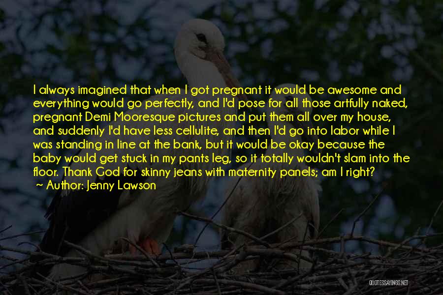 I Am Stuck Quotes By Jenny Lawson