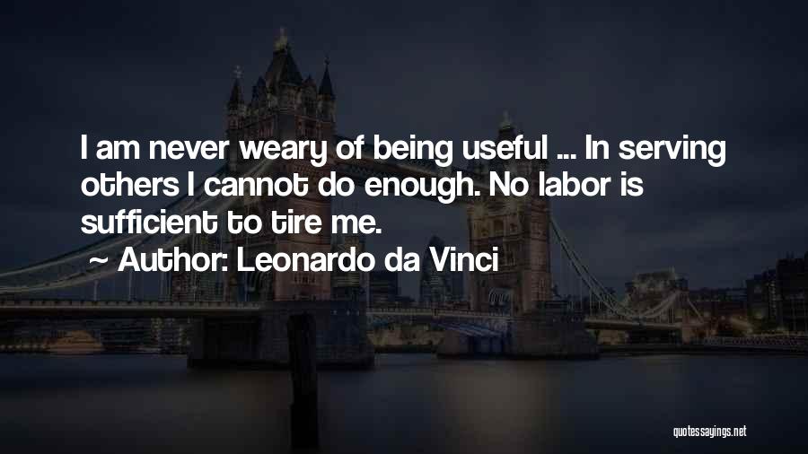 I Am Sufficient Quotes By Leonardo Da Vinci