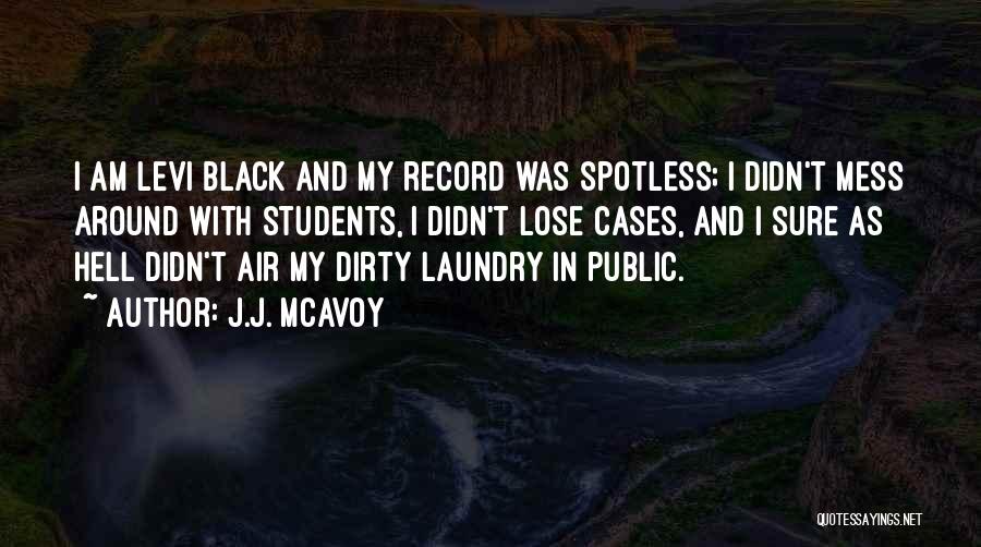 I Am Sure Quotes By J.J. McAvoy