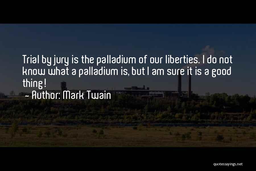 I Am Sure Quotes By Mark Twain