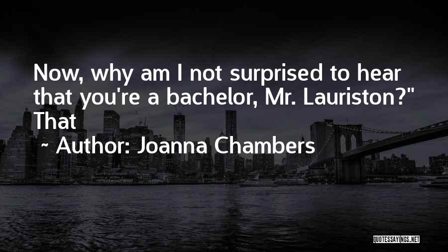 I Am Surprised Quotes By Joanna Chambers