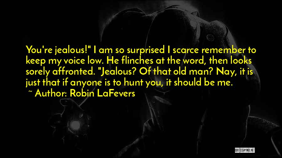 I Am Surprised Quotes By Robin LaFevers