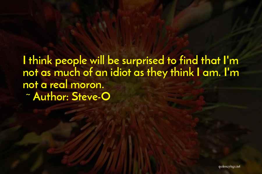 I Am Surprised Quotes By Steve-O