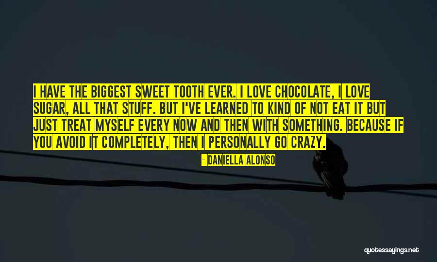 I Am Sweet As Sugar Quotes By Daniella Alonso