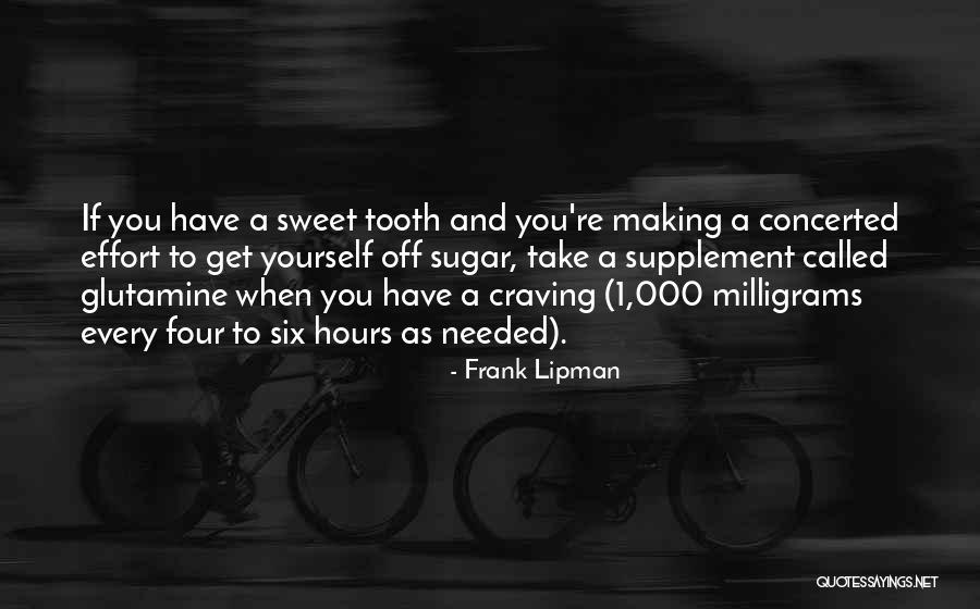 I Am Sweet As Sugar Quotes By Frank Lipman