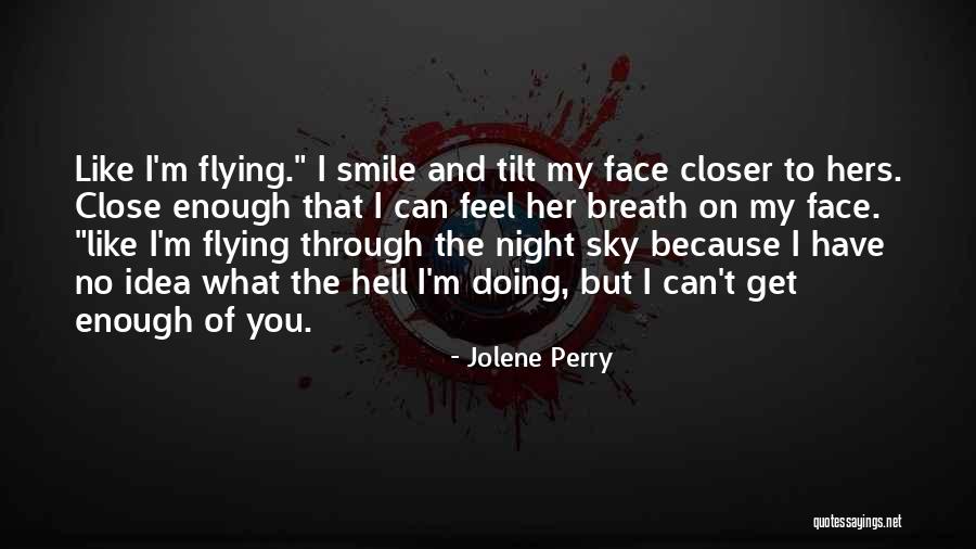 I Am Sweet Enough Quotes By Jolene Perry I Am Sweet Enough Quotes By Jolene Perry
