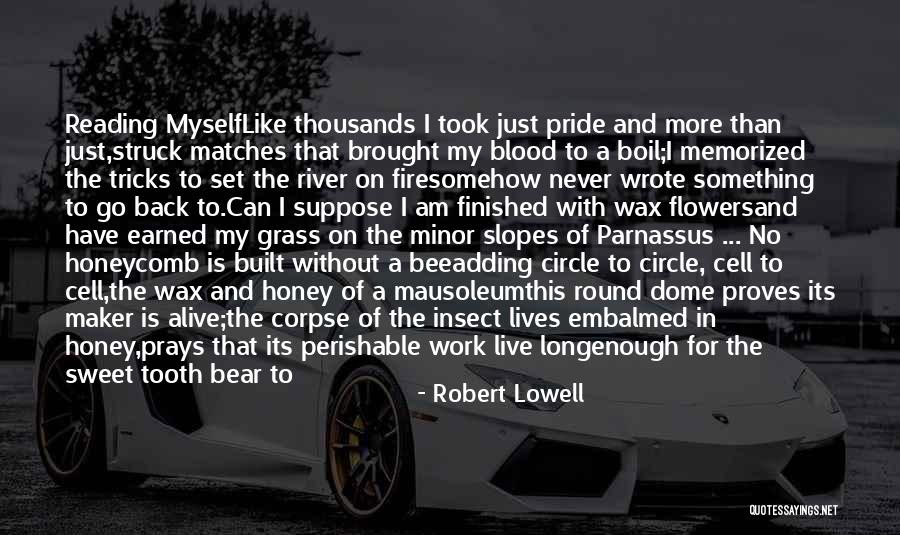 I Am Sweet Enough Quotes By Robert Lowell I Am Sweet Enough Quotes By Robert Lowell