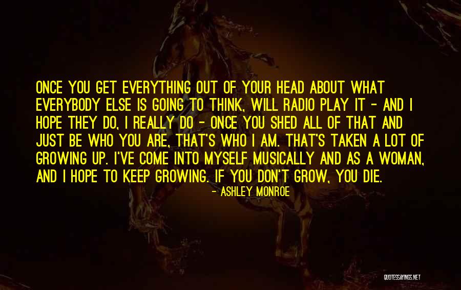 I Am Taken Quotes By Ashley Monroe I Am Taken Quotes By Ashley Monroe