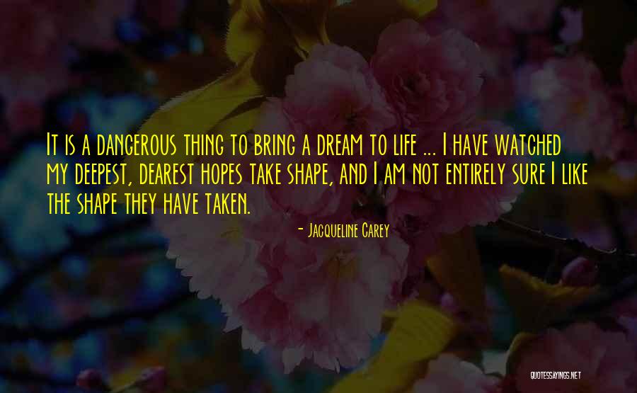 I Am Taken Quotes By Jacqueline Carey I Am Taken Quotes By Jacqueline Carey