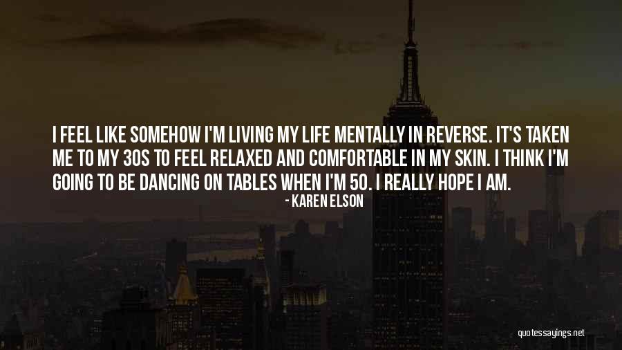 I Am Taken Quotes By Karen Elson I Am Taken Quotes By Karen Elson