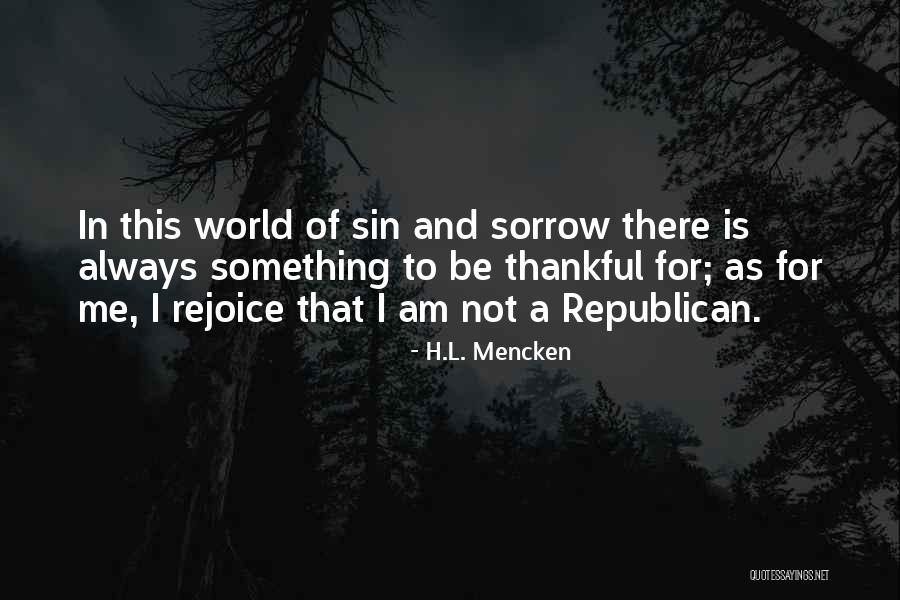 I Am Thankful Quotes By H.L. Mencken I Am Thankful Quotes By H.L. Mencken