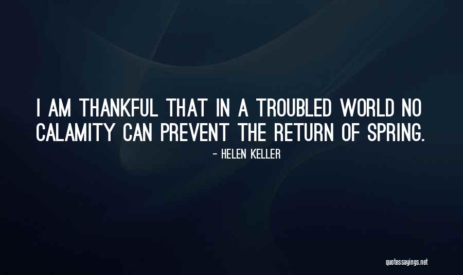 I Am Thankful Quotes By Helen Keller I Am Thankful Quotes By Helen Keller