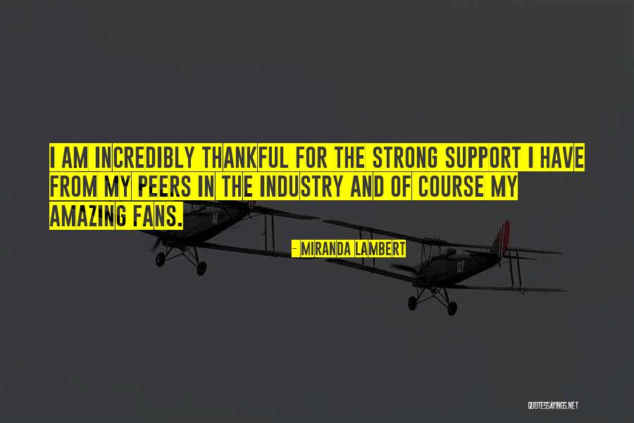 I Am Thankful Quotes By Miranda Lambert I Am Thankful Quotes By Miranda Lambert