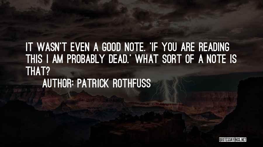 I Am That Good Quotes By Patrick Rothfuss