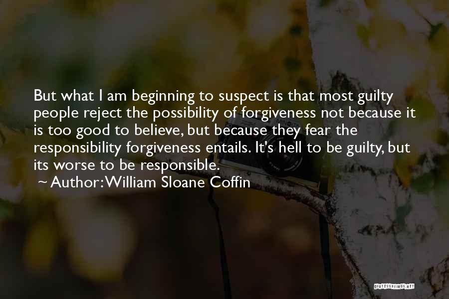 I Am That Good Quotes By William Sloane Coffin