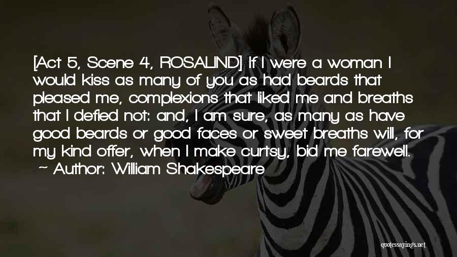 I Am That Kind Of Woman Quotes By William Shakespeare