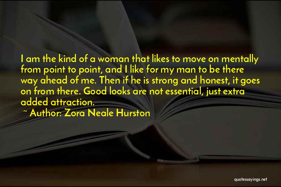 I Am That Kind Of Woman Quotes By Zora Neale Hurston