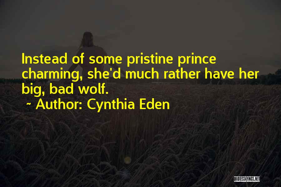 I Am The Bad Wolf Quotes By Cynthia Eden