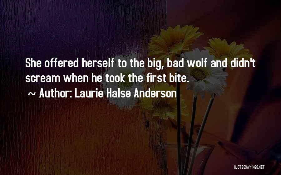 I Am The Bad Wolf Quotes By Laurie Halse Anderson