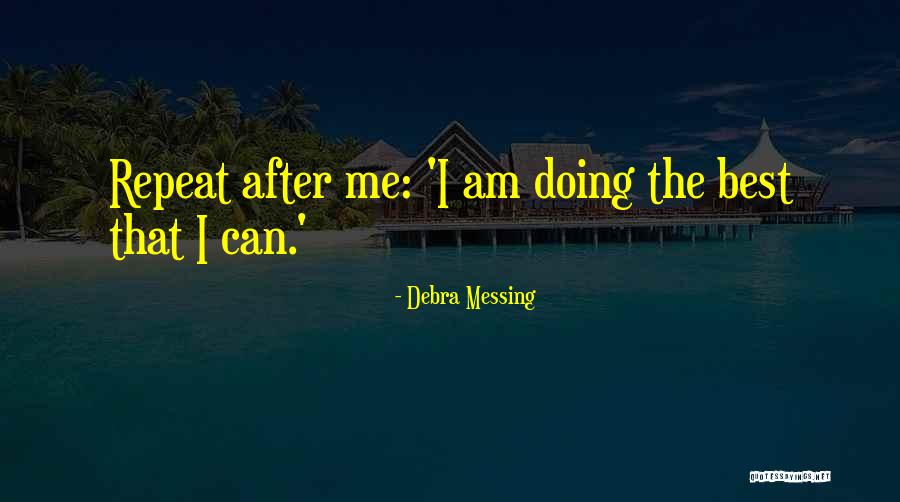 I Am The Best Quotes By Debra Messing I Am The Best Quotes By Debra Messing