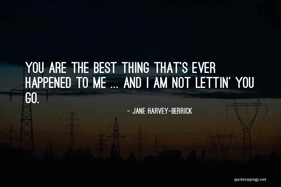 I Am The Best Quotes By Jane Harvey-Berrick I Am The Best Quotes By Jane Harvey-Berrick