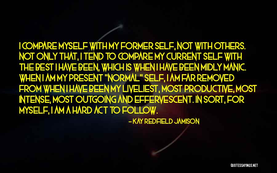 I Am The Best Quotes By Kay Redfield Jamison I Am The Best Quotes By Kay Redfield Jamison