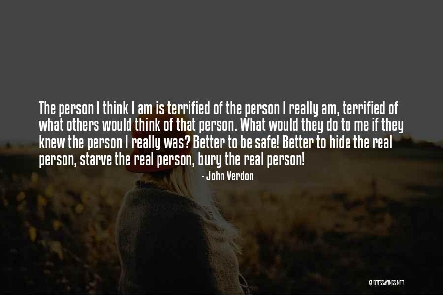 I Am The Better Person Quotes By John Verdon